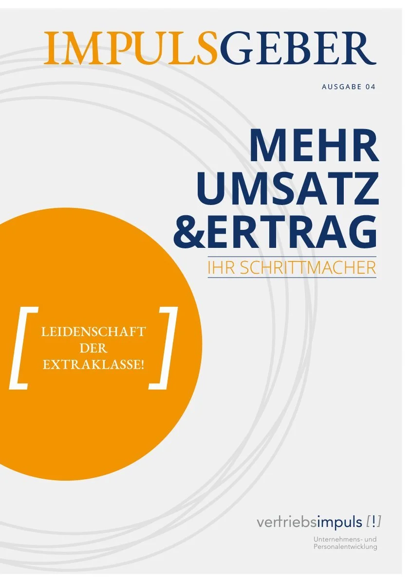 ImpulsGeber Ausgabe 04: Mehr Umsatz & Ertrag